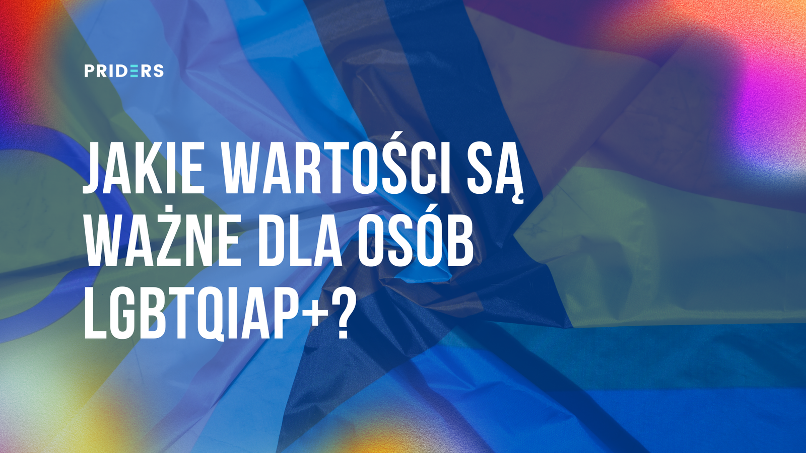 Co jest ważne dla osób LGBTQIAP+?